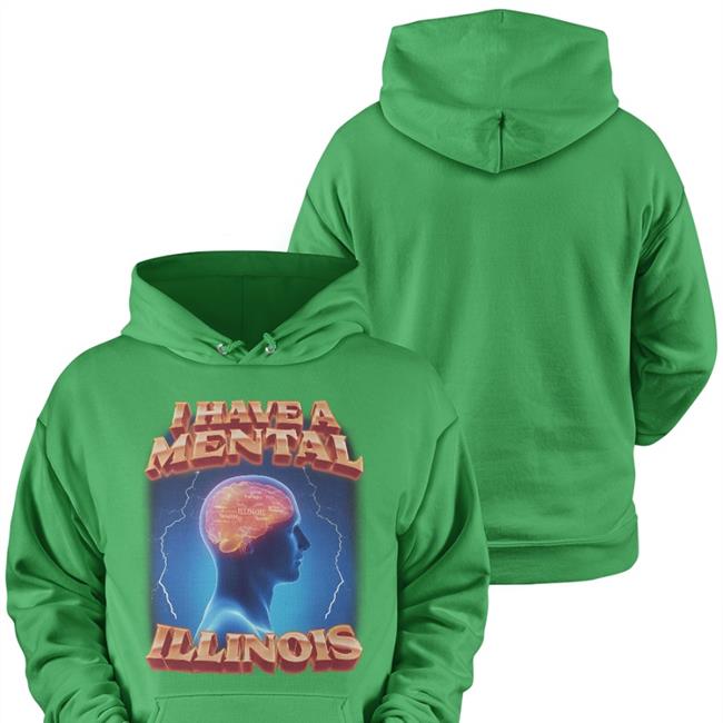 I Have A Mental Illinois Shirt Swag Stimulus Merch Shirts That Go Hard