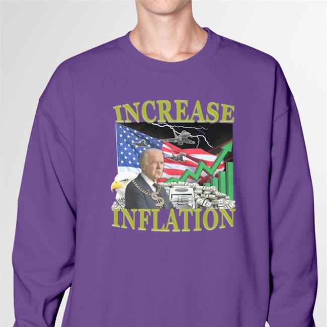 Hard Shirts Increase Inflation Shirt