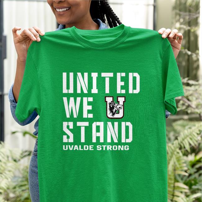 United We Stand Uvalde Strong Tee Shirts Houston Texans Uvalde Strong Shirt