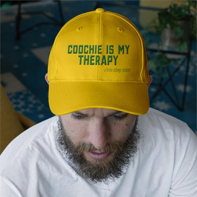 Coochie Is My Therapy A Broke College Student Hat