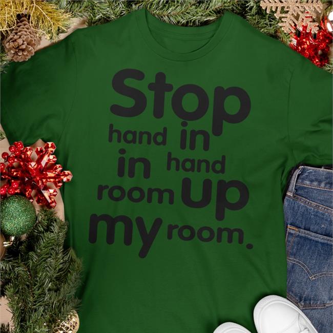 Avacadokoala Stop Hand In Hand Up In My Room Shirt