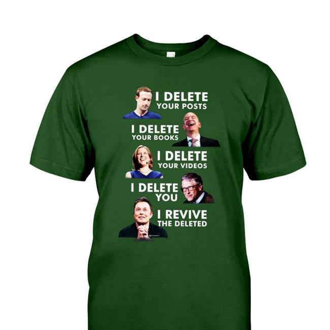 I Delete Your Posts I Delete Your Books I Delete Your Videos I Delete You I Revive The Deleted Long Sleeve Tee Shirt