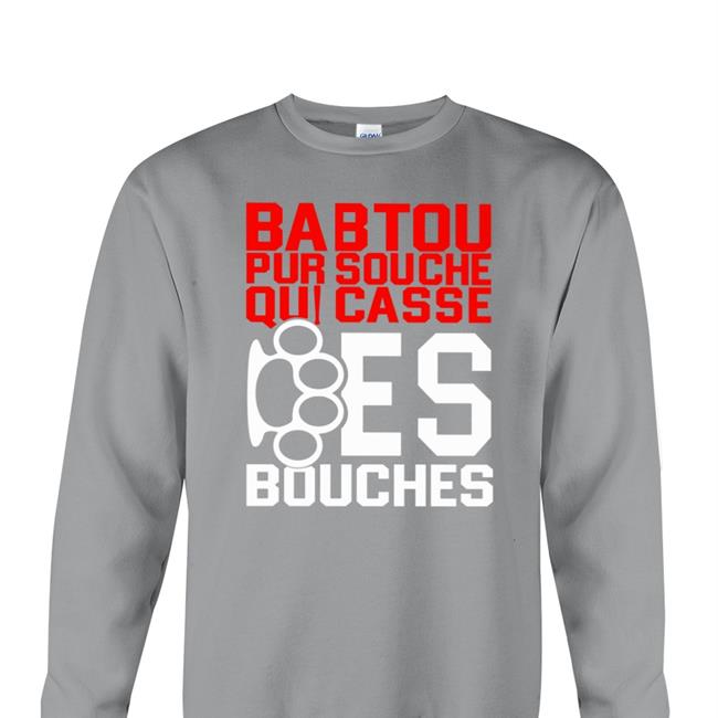Cabochard Store Babtou Pur Souche Qui Casse Des Bouches Shirts