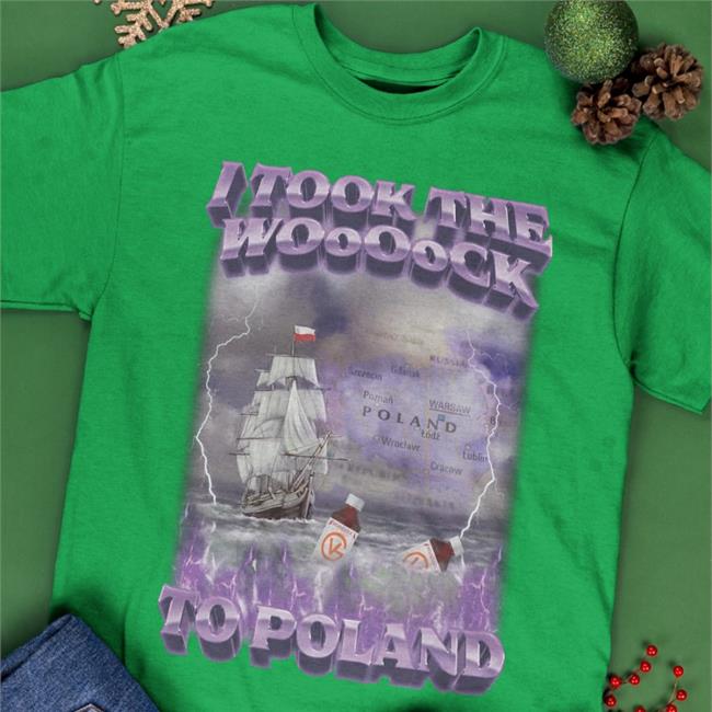 Swag Stimulus Merch I Took The Woooock To Poland Tee Swagstimulus.Com Tiktok