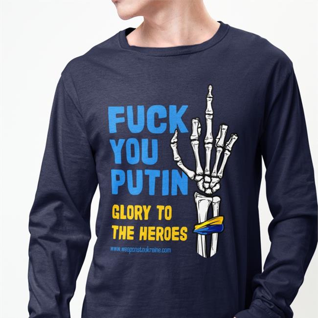 Fuck You Putin Glory To The Heroes Shirt
