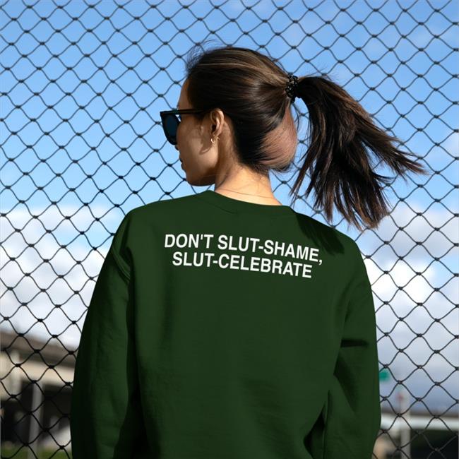 Thegoodshirts Store Don't Slut Shame Slut Celebrate Shirts