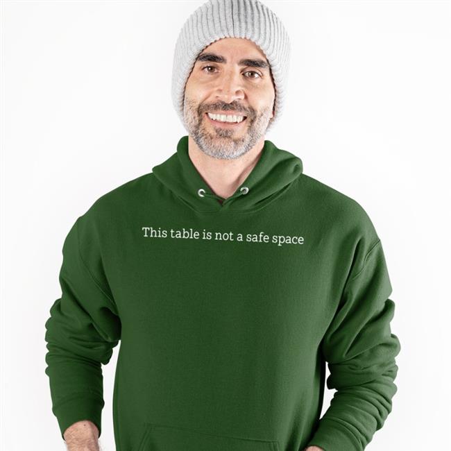 This Table Is Not A Safe Space T Shirts This Table Is Not A Safe Space Shirt