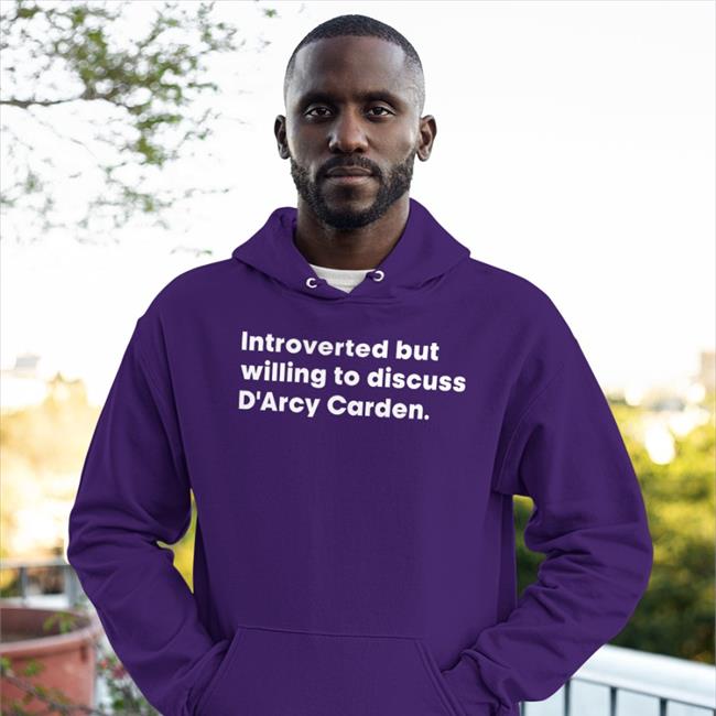 S’Hannon Introverted But Willing To Discuss D'arcy Carden Hoodie Black