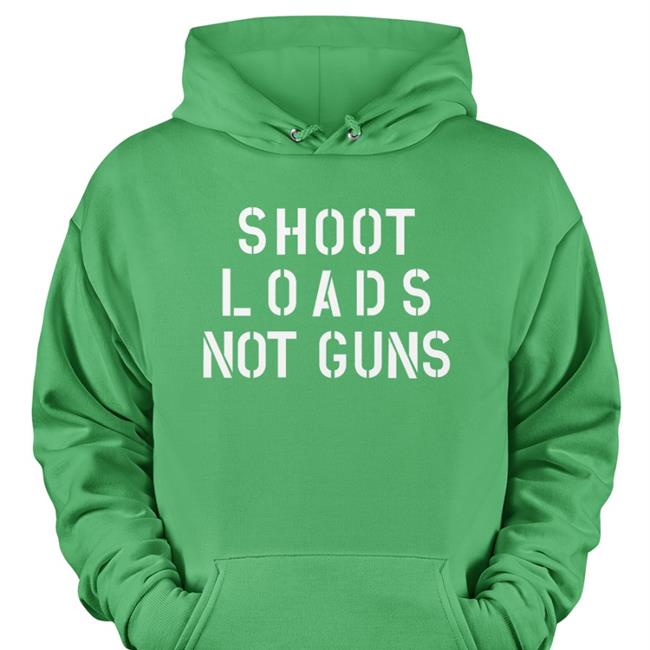 Adamsnest Jordy Music Shoot Loads Not Guns Shirt Shoot Loads Not Guns Shirt