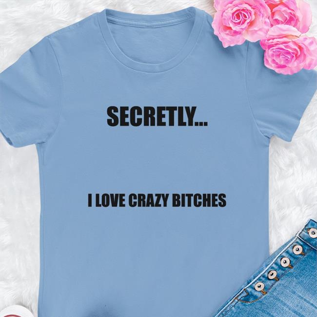 Christopher Sturniolo Wearing Secretly I Love Crazy Bitches Hoodie