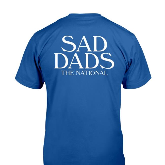 Sad Dads The National Hoodies Sad Dads The National Hoodie