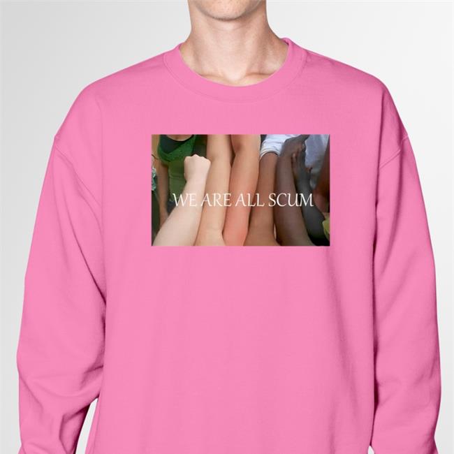 We Are All Scum Long Sleeve T Shirt