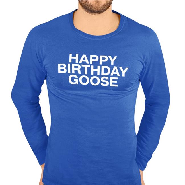 Happy Birthday Goose Shirt