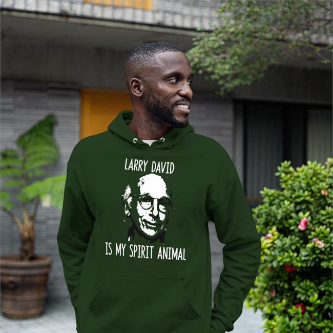Curb Your Enthusiasm Larry David Is My Spirit Animal Sweatshirt Larry David Is My Spirit Animal T Shirts