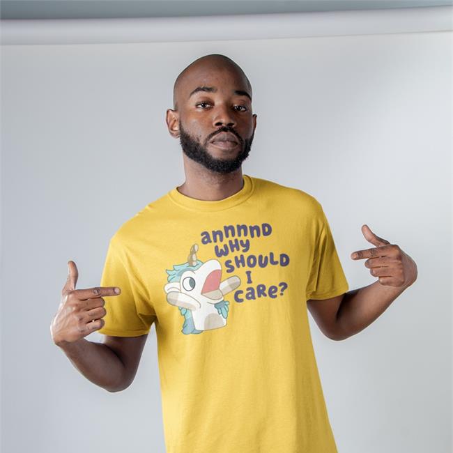 Unicorse Bluey Annnnd Why Should I Care Shirt Will Harris