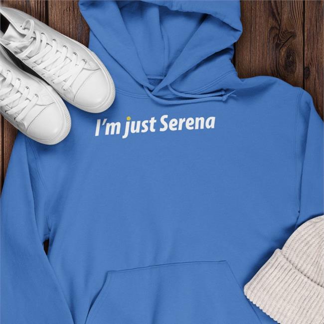 I'm Just Serena Tee Shirt