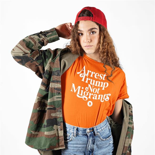 Rbisrb Arrest Trump Not Migrants T Shirts