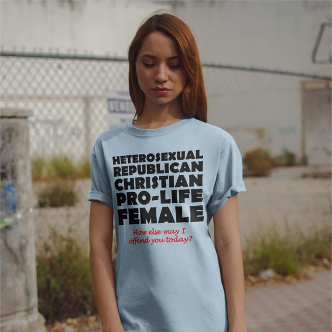 Offensive Christian Prolife Women's Shirt Goblinkingjareth Heterosexual Republican Christian Pro-Life Female Shirt