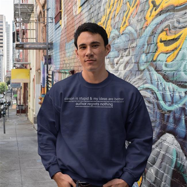Funny Canon Is Study And My Ideas Are Better Author Regrets Nothing Shirt