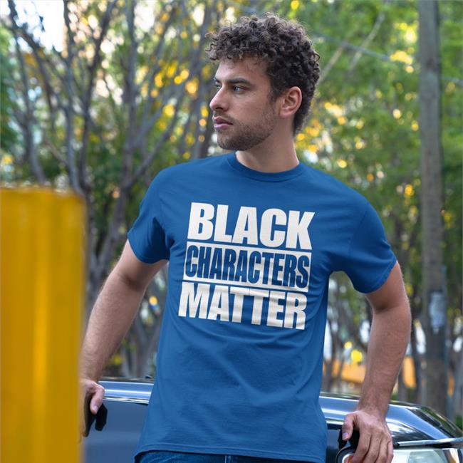 Black Characters Matter Shirts