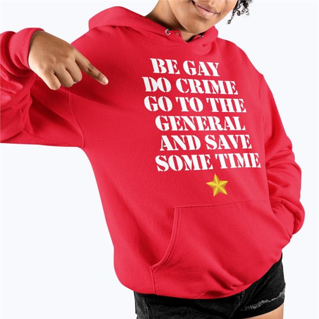 Meth Syndicate Be Gay Do Crime Go To The General And Save Some Time T Shirt