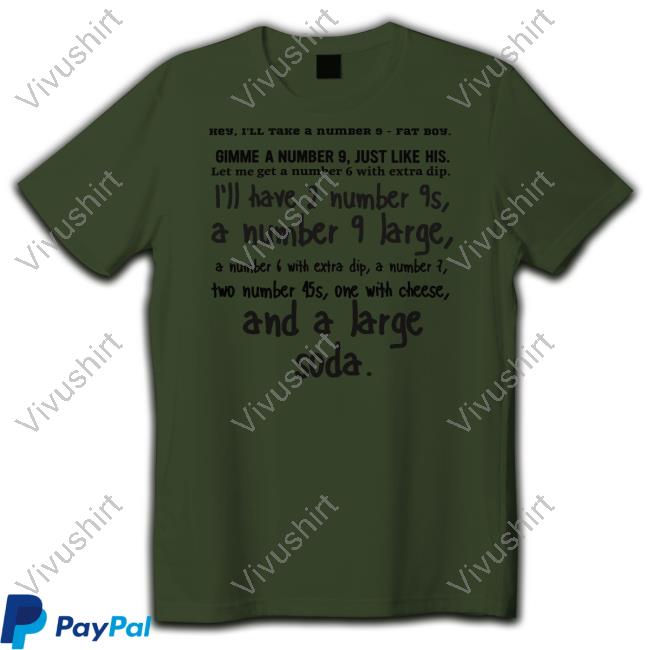 Inkyapparelcreations Shop Hey I'll Take A Number 9 Fat Boy Gimme A Number 9 Just Like His Long Sleeve T Shirt Whatapeeling