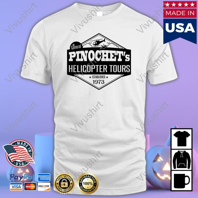 Midwest Gun Dad Mi General Pinochet's Helicopter Tours Established 1973 T Shirt