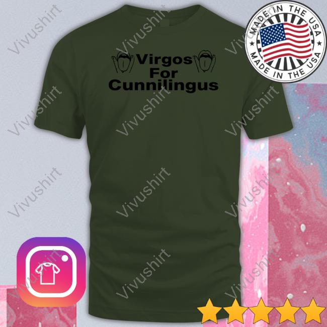 Virgos For Cunnilingus Shirts