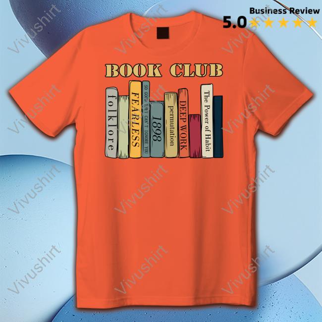 Book Club Folklore Fearless So Good They Can't Ignore You 1898 Tee Shirts