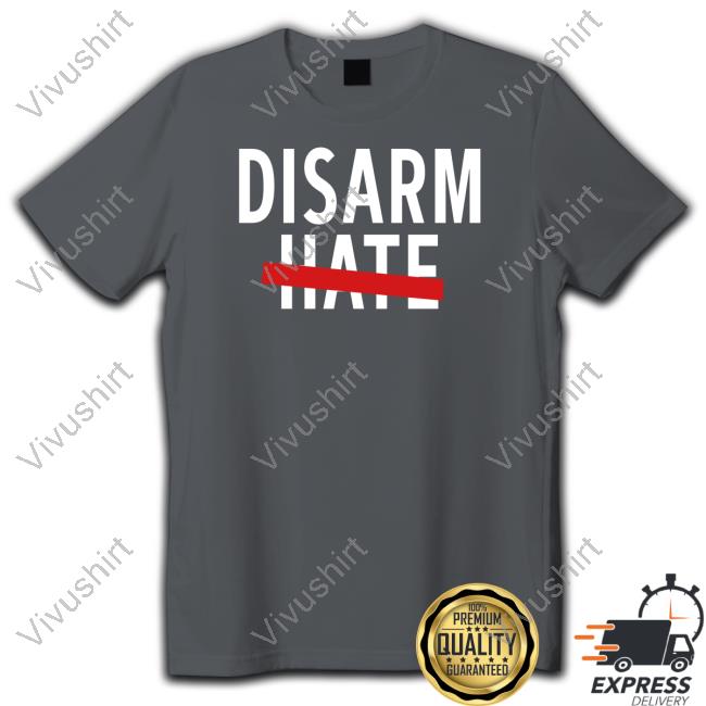 Disarm Hate Long Sleeve Tee