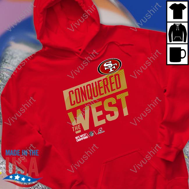 San Francisco 49Ers Conquered The West Sweatshirt