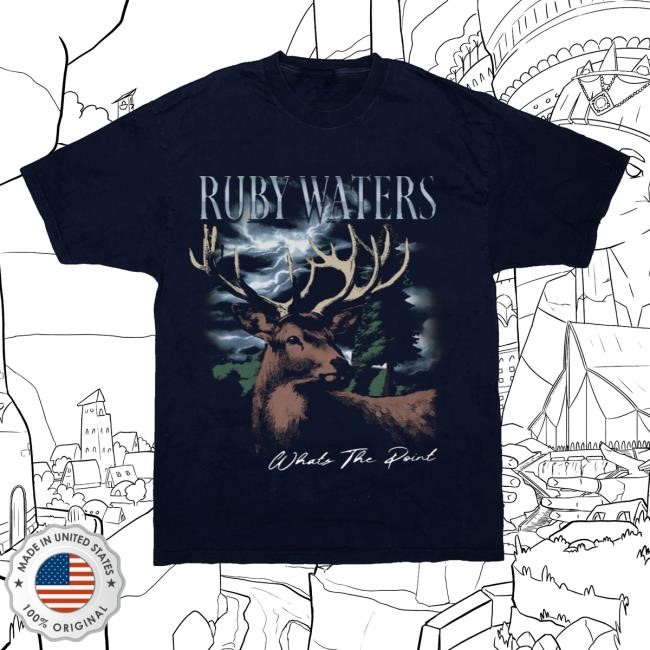Official Ruby Water Music Merch Store Shop What's The Point Buck New Shirt