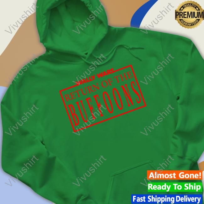 Itslofe Wally Wars Return Of The Buffoons Shirts