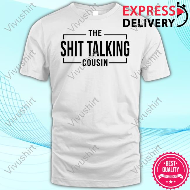 Mesh The Shit Talking Cousin Shirt