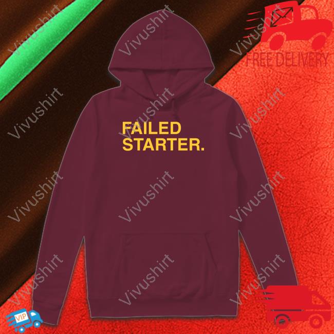 Obviousshirts Store Failed Starter Shirt