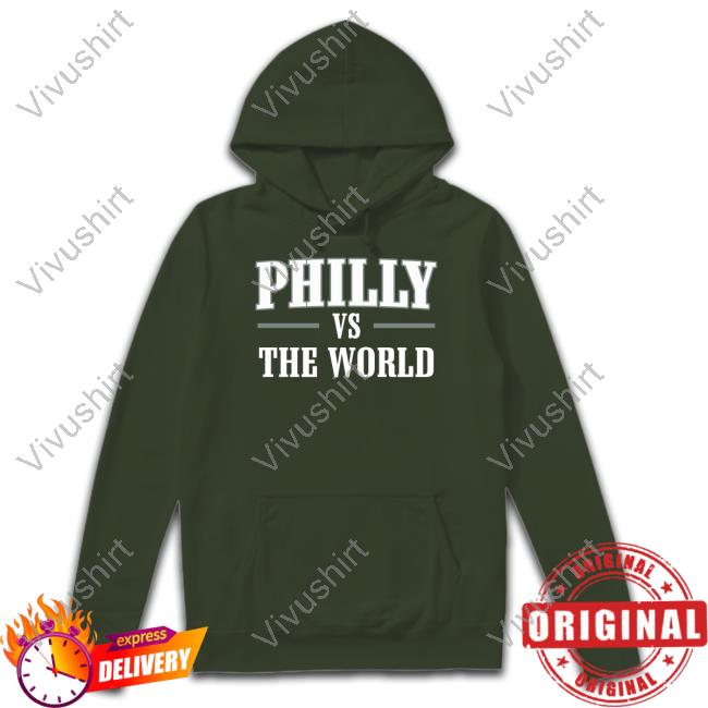 Philly Vs The World Sweatshirt Barstool Philly Barstoolsports Store Philly Vs The World New Shirt Barstool Philly