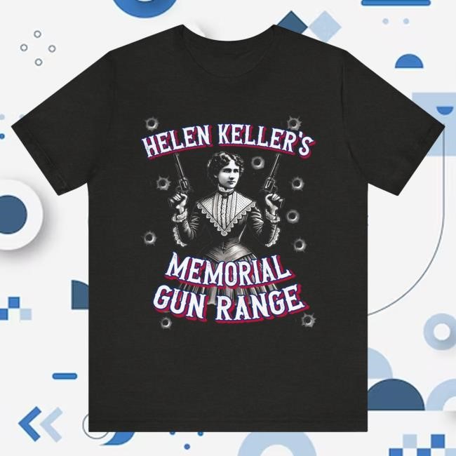 Ap4liberty Shop Merch Walton & Johnson - Helen Keller Memorial Gun Range Shirt