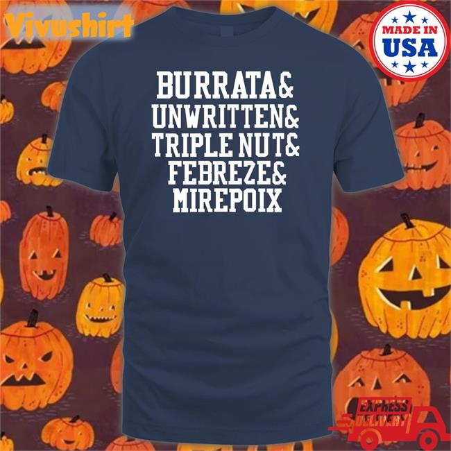 Barstoolchief Burrata Unwritten Triple Nut Febreze Mirepoix Shirt Chief
