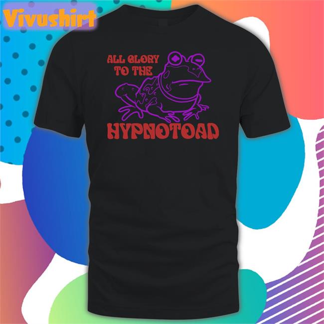 All Glory To The Hypnotoad Tee Shirt Hell's Half Acre Sg Store