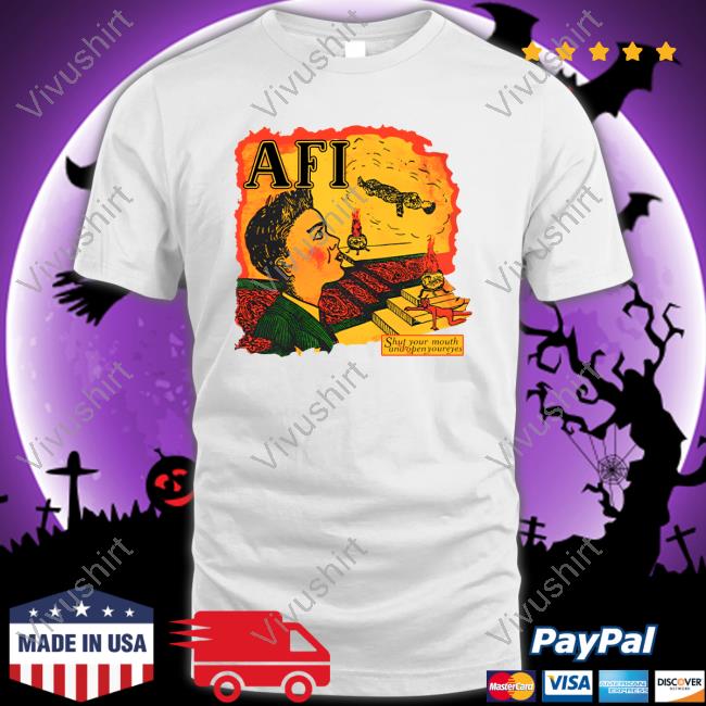 Afireinside Shop Shut Your Mouth And Open Your Eyes Tee Shirt Afireinside Shop Afi Shut Your Mouth And Open Your Eyes Shirt