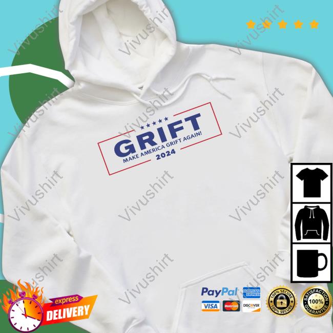 Grift Shop Grift Make America Grift Again 2024 Hoodie
