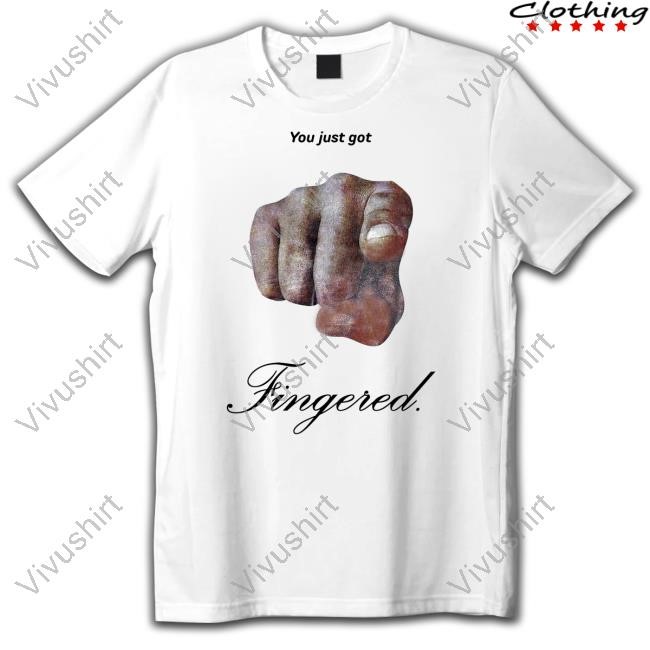 O-Mighty Merch You Just Got Fingered Tee