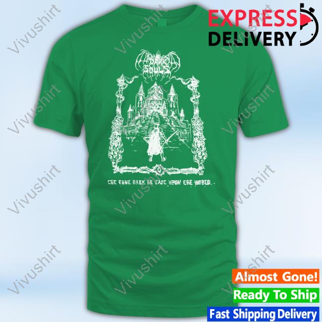Bizly The True Dark Be Cast Upon Cre World T Shirt Bizly The True Dark Be Cast Upon Cre World Official