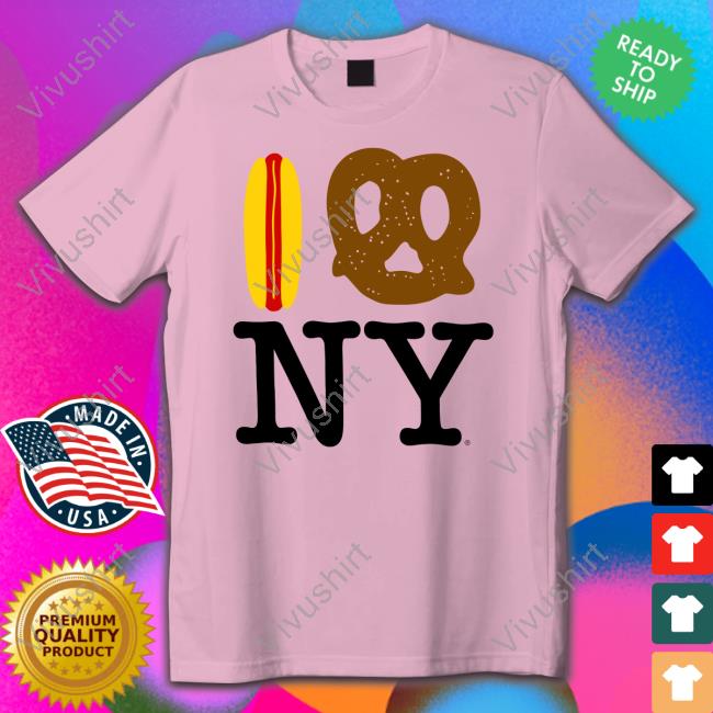 Hotdogs And Pretzels I Love Ny T Shirt