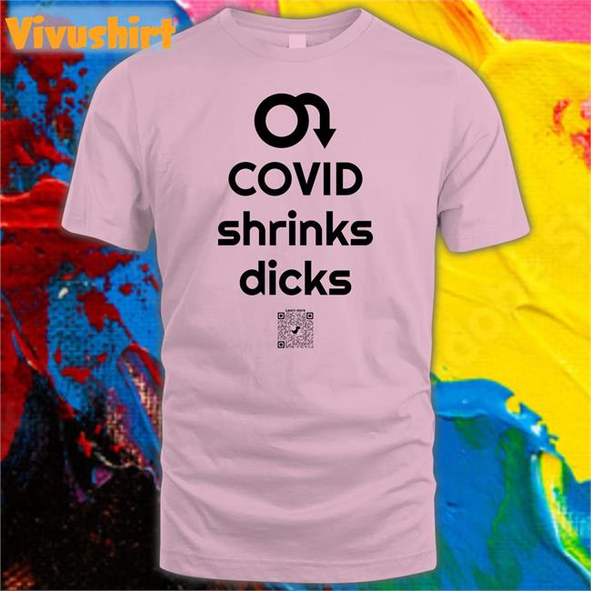 Covid Shrinks Dicks Shirts