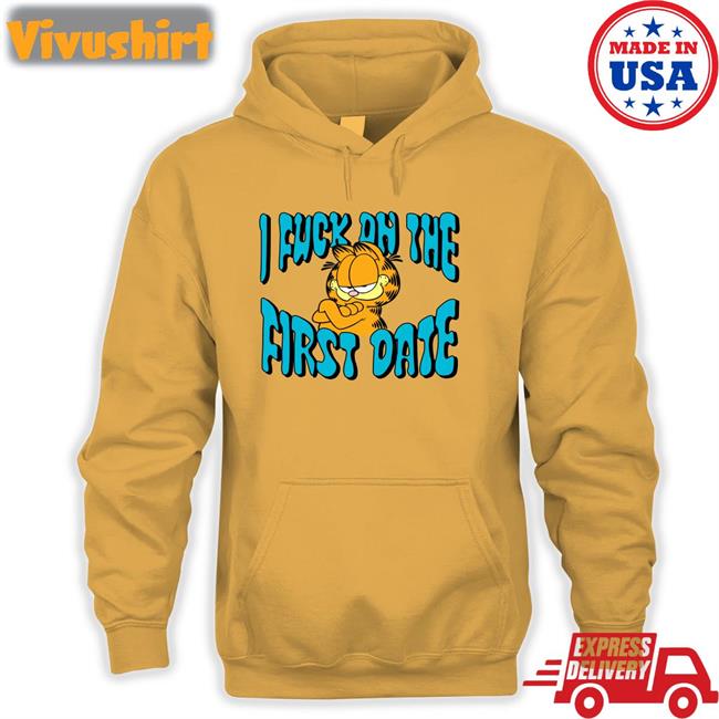 I Fuck On The First Date T-Shirt Shirtsthtgohard I Fuck On The First Date Shirt