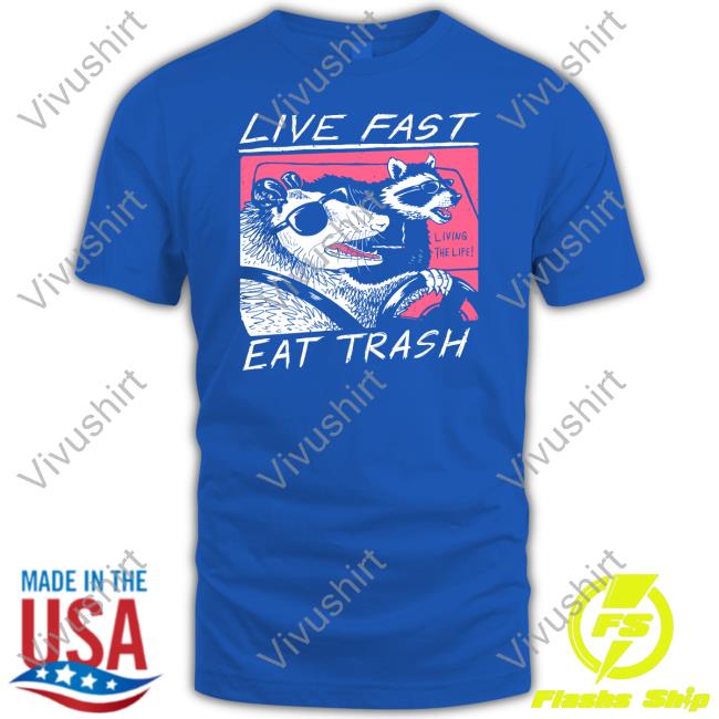 Live Fast Eat Trash Shirts David Szymanski Wearing Live Fast Eat Trash Tee