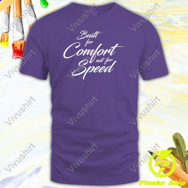 Hosswear Built For Comfort, Not For Speed Sweatshirt