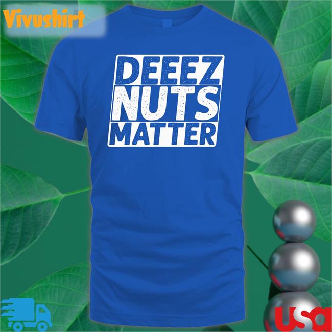 Ed Henry Deeez Nuts Matter T Shirt