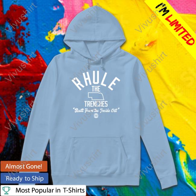 Rhule The Trenches Built From The Inside Out New Shirt Rhule The Trenches Built From The Inside Out Tee Shirts